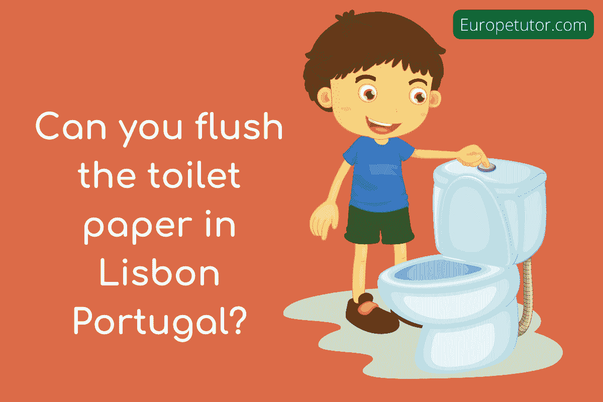 Can you flush the toilet paper in Lisbon Portugal