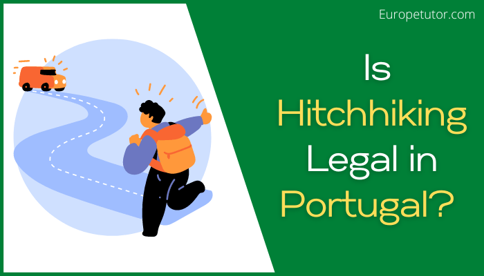 Is Hitchhiking Legal in Portugal