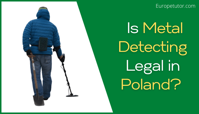 Is Metal Detecting Legal in Poland?