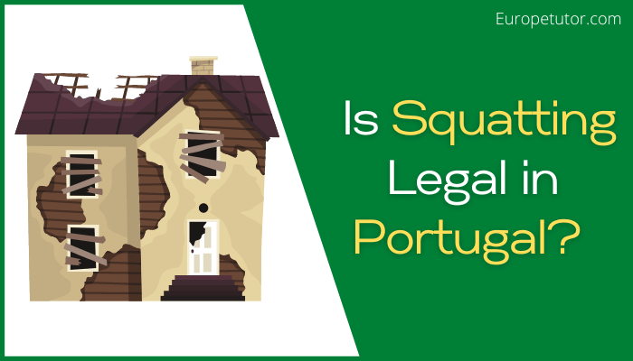 Is Squatting Legal in Portugal