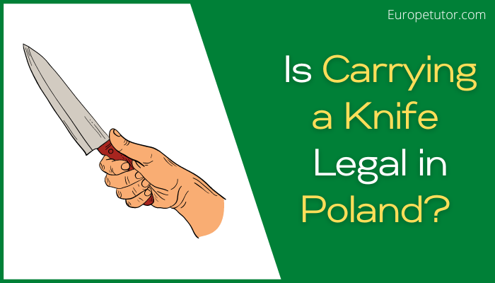 Is it Legal to Carry a Knife in Poland?