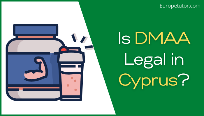 Is DMAA Legal in Cyprus?