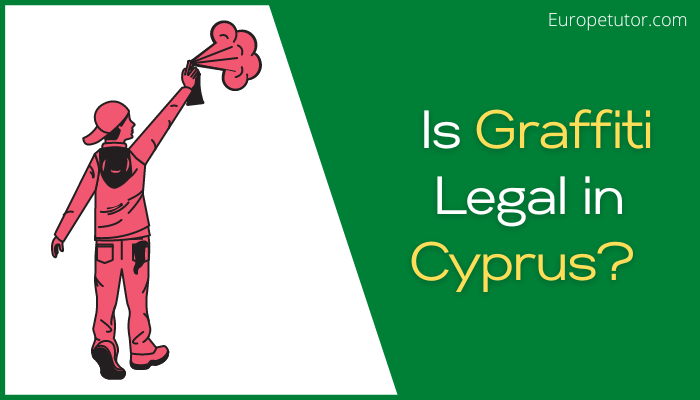 Is Graffiti Legal in Cyprus?